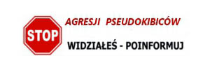 Stop agresji pseudokibiców